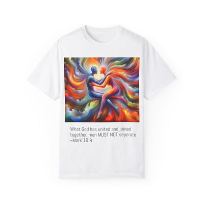 "Mark 10:9" Unisex Garment-Dyed T-shirt "Mark 10:9" Unisex Garment-Dyed T-shirt